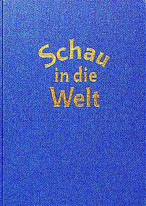 Schau in die Welt de Peter Guttenhöfer