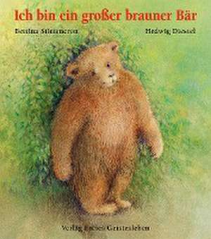 Ich bin ein großer brauner Bär de Bettina Stietencron