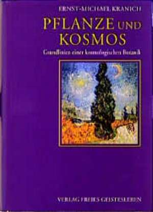 Pflanze und Kosmos de Ernst-Michael Kranich