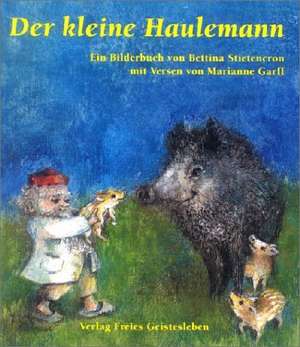 Der kleine Haulemann de Bettina Stietencron