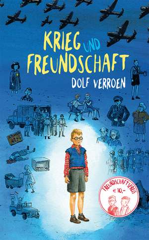 Krieg und Freundschaft de Dolf Verroen