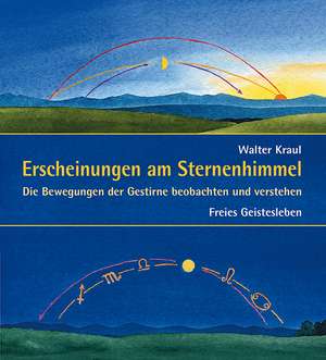 Erscheinungen am Sternenhimmel de Walter Kraul