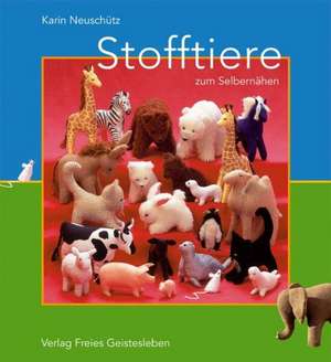 Stofftiere zum Selbernähen de Karin Neuschütz