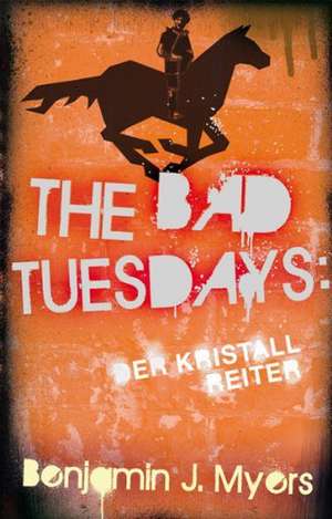 The Bad Tuesdays 05 de Benjamin Myers