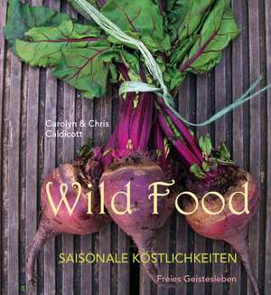 Wild Food de Carolyn Caldicott