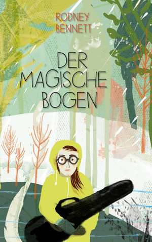 Der magische Bogen de Rodney Bennett