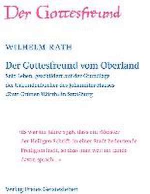 Der Gottesfreund vom Oberland de Wilhelm Rath