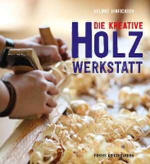 Die kreative Holzwerkstatt de Helmut Hinrichsen