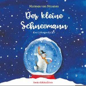 Der kleine Schneemann de Harmen van Straaten