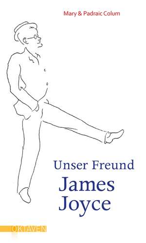 Unser Freund James Joyce de Mary Colum