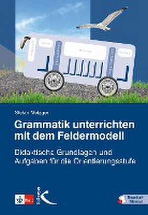 Grammatik unterrichten mit dem Feldermodell de Stefan Metzger