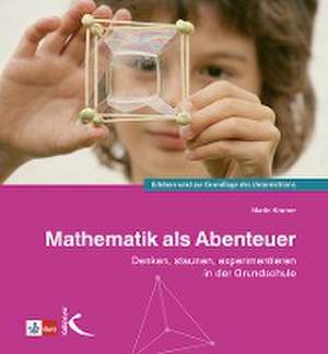 Mathematik als Abenteuer de Martin Kramer