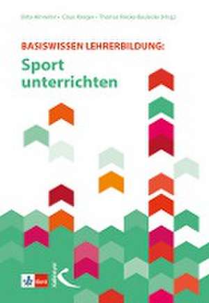 Basiswissen Lehrerbildung: Sport unterrichten de Claus Krieger