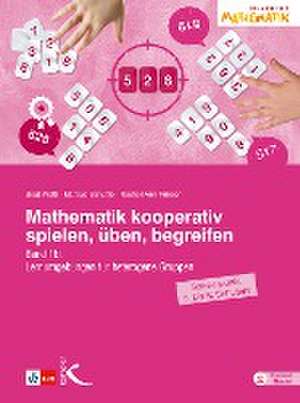 Mathematik kooperativ spielen, üben, begreifen de Beat Wälti