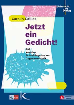 Jetzt ein Gedicht! de Carolin Callies