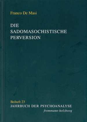 Die sadomasochistische Perversion de Franco De Masi