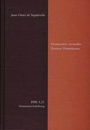 Democrates Secundus. Zweiter Demokrates. Abteilung I: Texte. - PPR I,12 de Juan Ginés De Sepúlveda