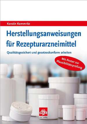 Herstellungsanweisungen für Rezepturarzneimittel de Kerstin Kemmritz