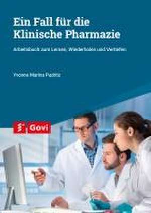 Ein Fall für die Klinische Pharmazie de Yvonne Marina Pudritz