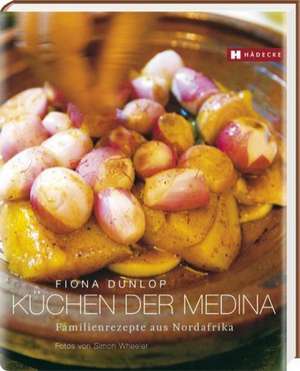 Küchen der Medina de Fiona Dunlop