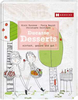 Ducasse Desserts de Alain Ducasse