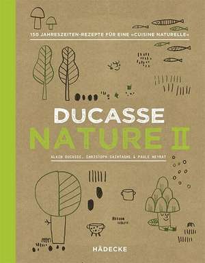 Ducasse Nature II de Alain Ducasse