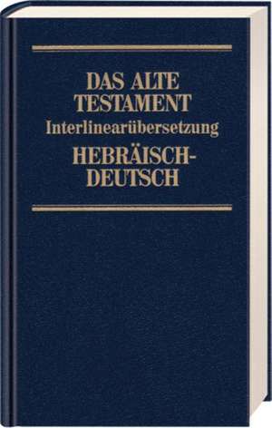 Das Alte Testament Hebräisch-Deutsch 5. Sprüche, Chronik de Rita Maria Steurer