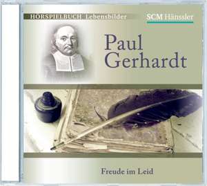 Paul Gerhardt - Freude im Leid de Kerstin Engelhardt