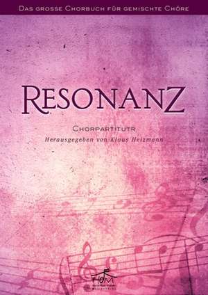 Resonanz - Chorpartitur de Klaus Heizmann