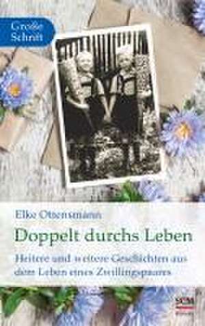 Doppelt durchs Leben de Elke Ottensmann