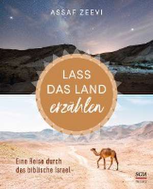 Lass das Land erzählen de Assaf Zeevi