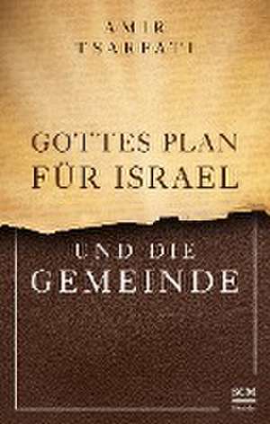 Gottes Plan für Israel und die Gemeinde de Amir Tsarfati