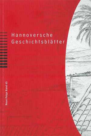 Hannoversche Geschichtsblätter 65 de Cornelia Regin