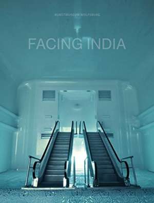 Facing India de Ralf Beil