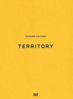 Dominik Halmer: Territory de Axel Pichler