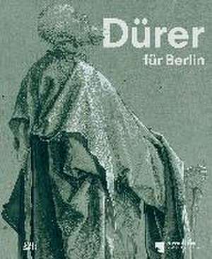 Dürer für Berlin de Johannes Eberhardt