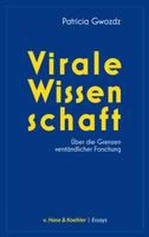 Virale Wissenschaft de Patricia Gwozdz