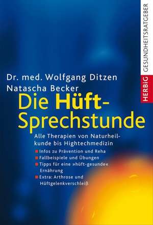 Die Hüft-Sprechstunde de Wolfgang Ditzen