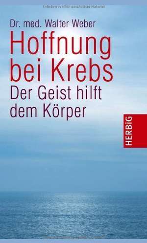 Hoffnung bei Krebs de Walter Weber