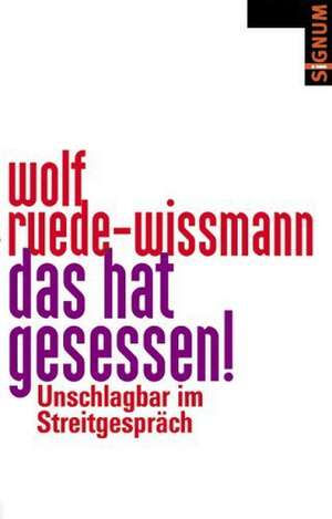 Das hat gesessen! de Wolf Ruede-Wissmann