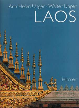 Laos: A Country Between Yesterday and Today de Ann Helen Unger