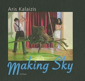 Aris Kalaizis · Making Sky de Carol Strickland