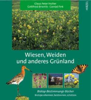 Wiesen, Weiden und anderes Grünland de Claus-Peter Hutter