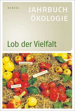 Jahrbuch Ökologie 2009 / Lob der Vielfalt de Günter Altner