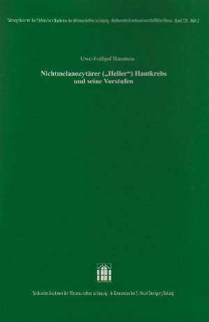 Nichtmelanozytärer ("Heller") Hautkrebs und seine Vorstufen de Uwe-Frithjof Haustein