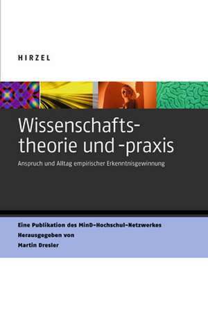 Wissenschaftstheorie und -praxis de Martin Dresler