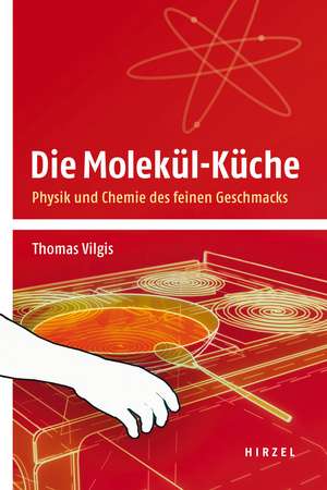 Die Molekül-Küche de Thomas Vilgis