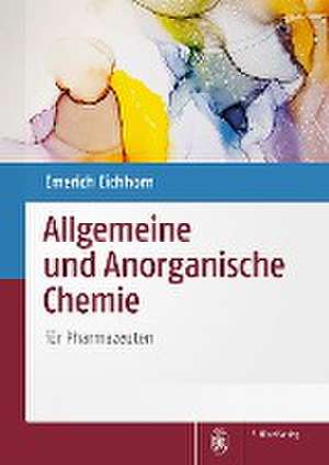 Allgemeine und Anorganische Chemie de Emerich Eichhorn