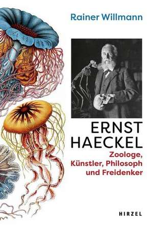 Ernst Haeckel de Rainer Willmann