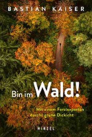 Bin im Wald! de Bastian Kaiser